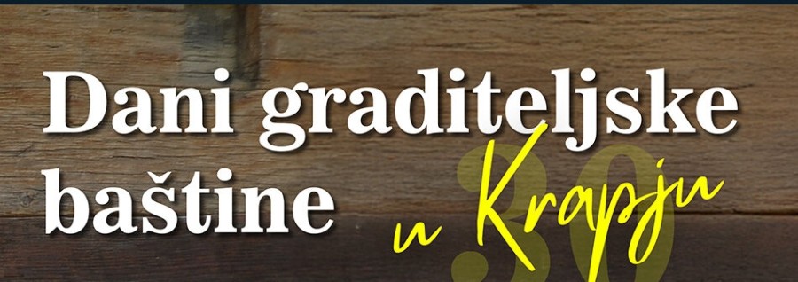 Dani graditeljske baštine u Krapju